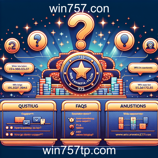 FAQ Explorando a Seção FAQ do win757.con: Tudo o Que Você Precisa Saber